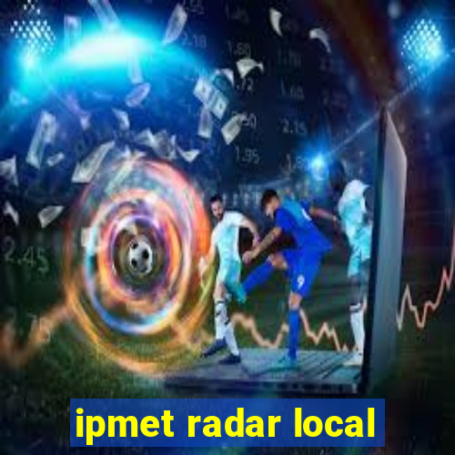 ipmet radar local